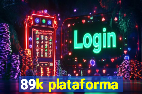 89k plataforma